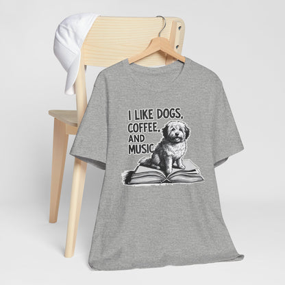 Dog, Coffee and Music III T-Shirt