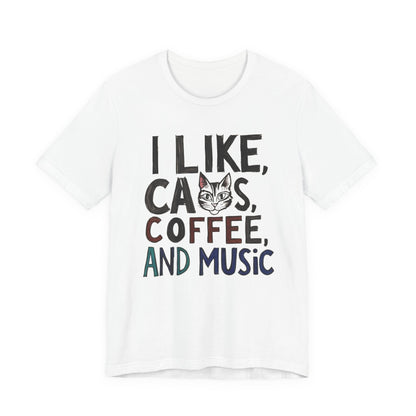 I like Cats, Coffee and Music T-Shirt