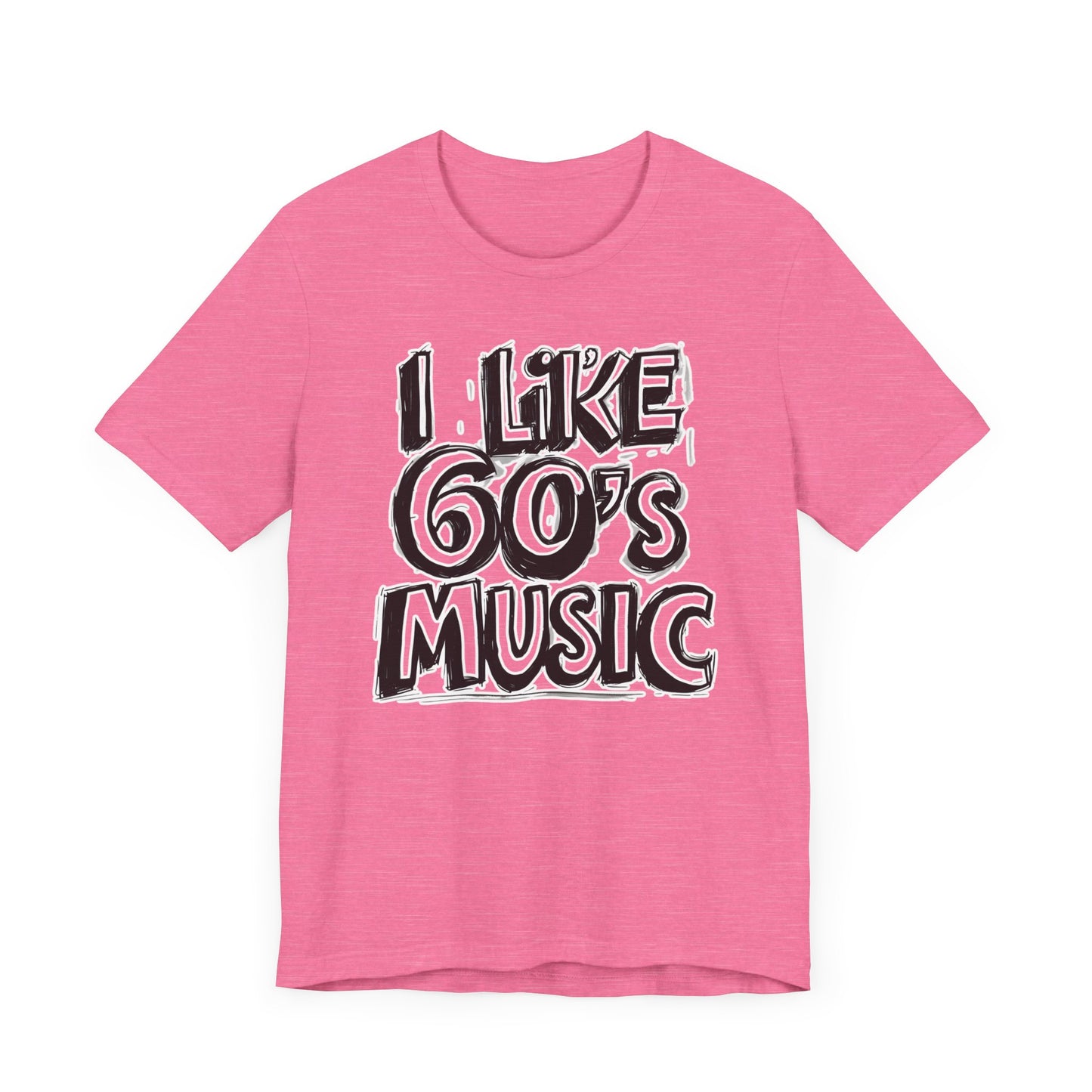 I like 60's Music II T-Shirt