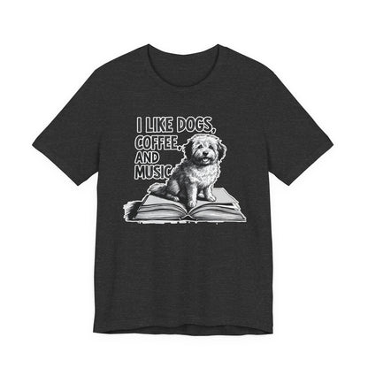 Dog, Coffee and Music III T-Shirt