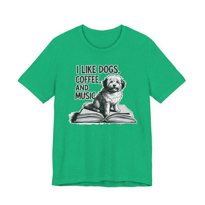 Dog, Coffee and Music III T-Shirt