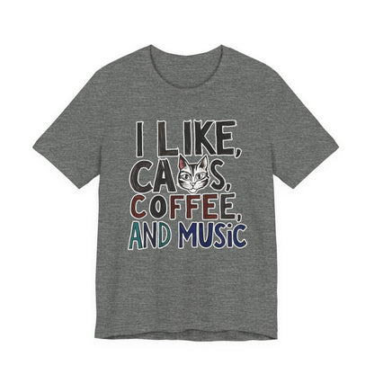 I like Cats, Coffee and Music T-Shirt
