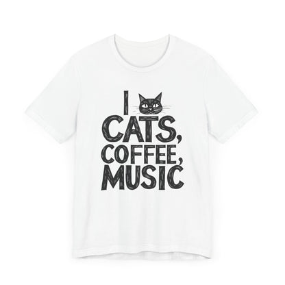 I love Cats, Coffee and Music T-Shirt