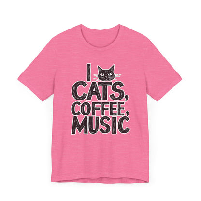 I love Cats, Coffee and Music T-Shirt