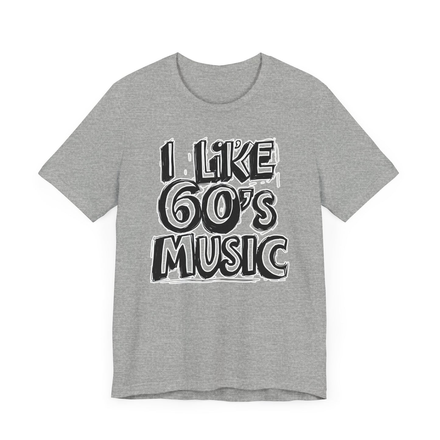 I like 60's Music II T-Shirt