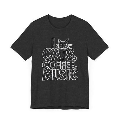 I love Cats, Coffee and Music T-Shirt