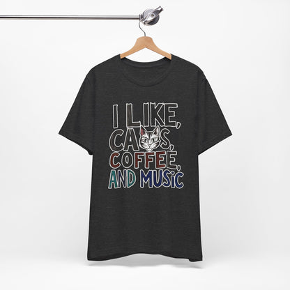 I like Cats, Coffee and Music T-Shirt
