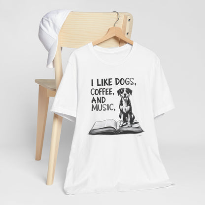 Dog, Coffee and Music II T-Shirt