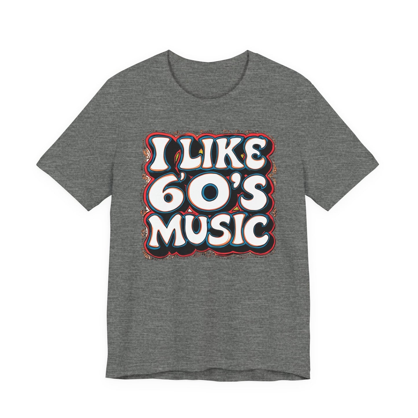 I like 60's Music I T-Shirt