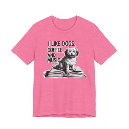 Dog, Coffee and Music III T-Shirt