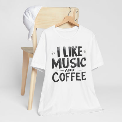 I Like Music I T-Shirt