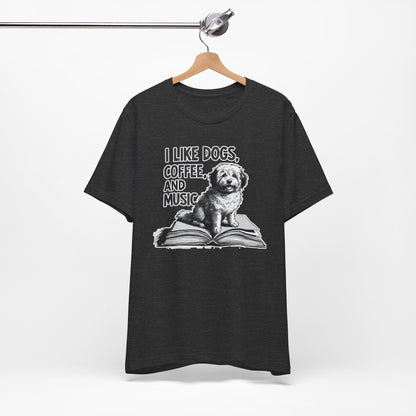 Dog, Coffee and Music III T-Shirt