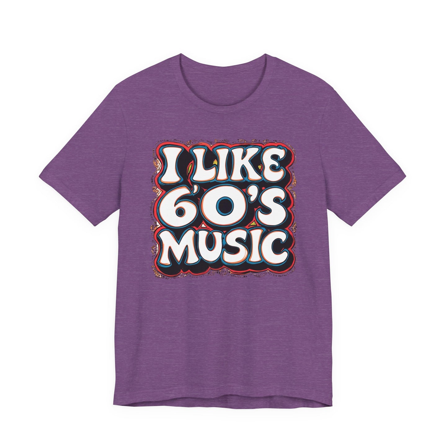 I like 60's Music I T-Shirt