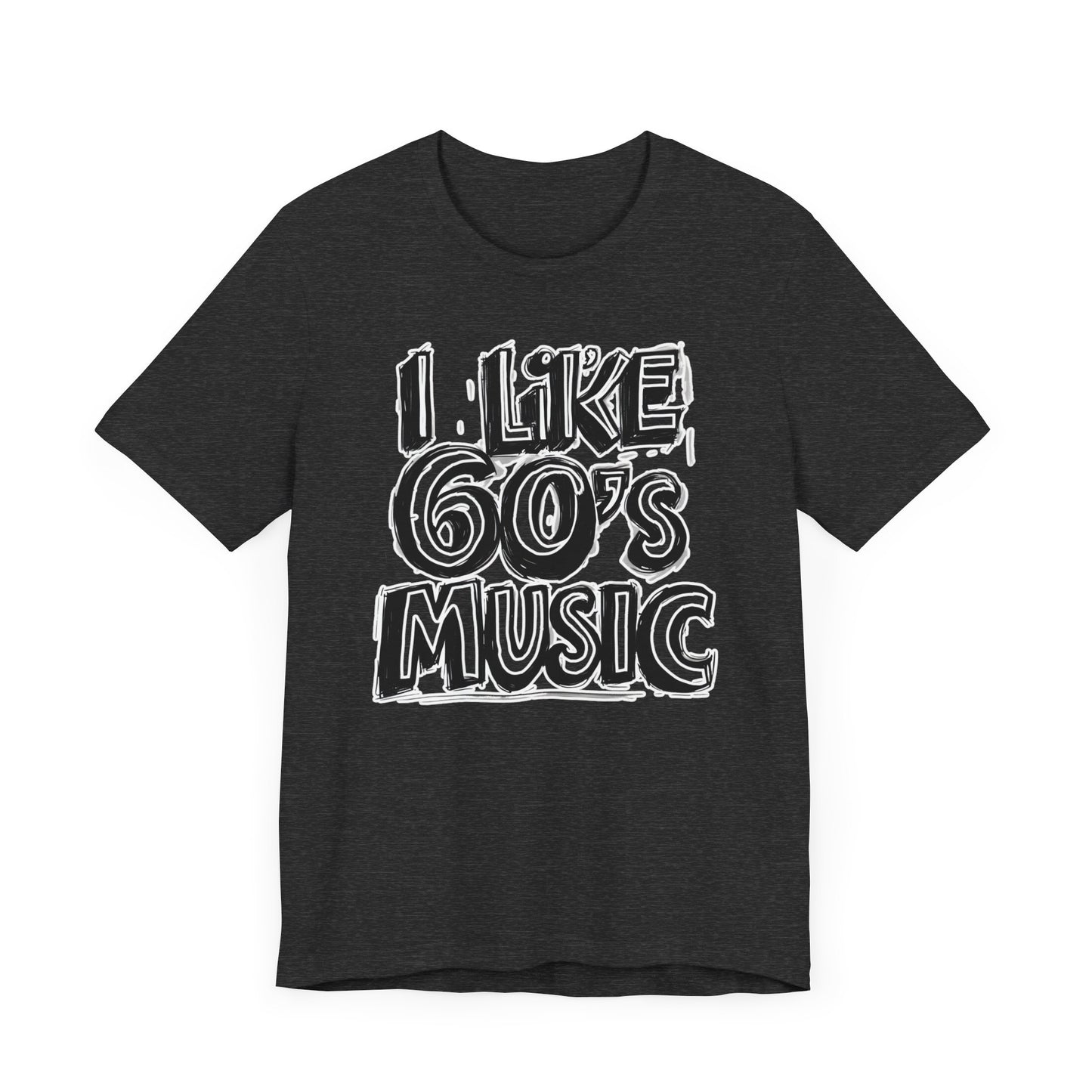 I like 60's Music II T-Shirt