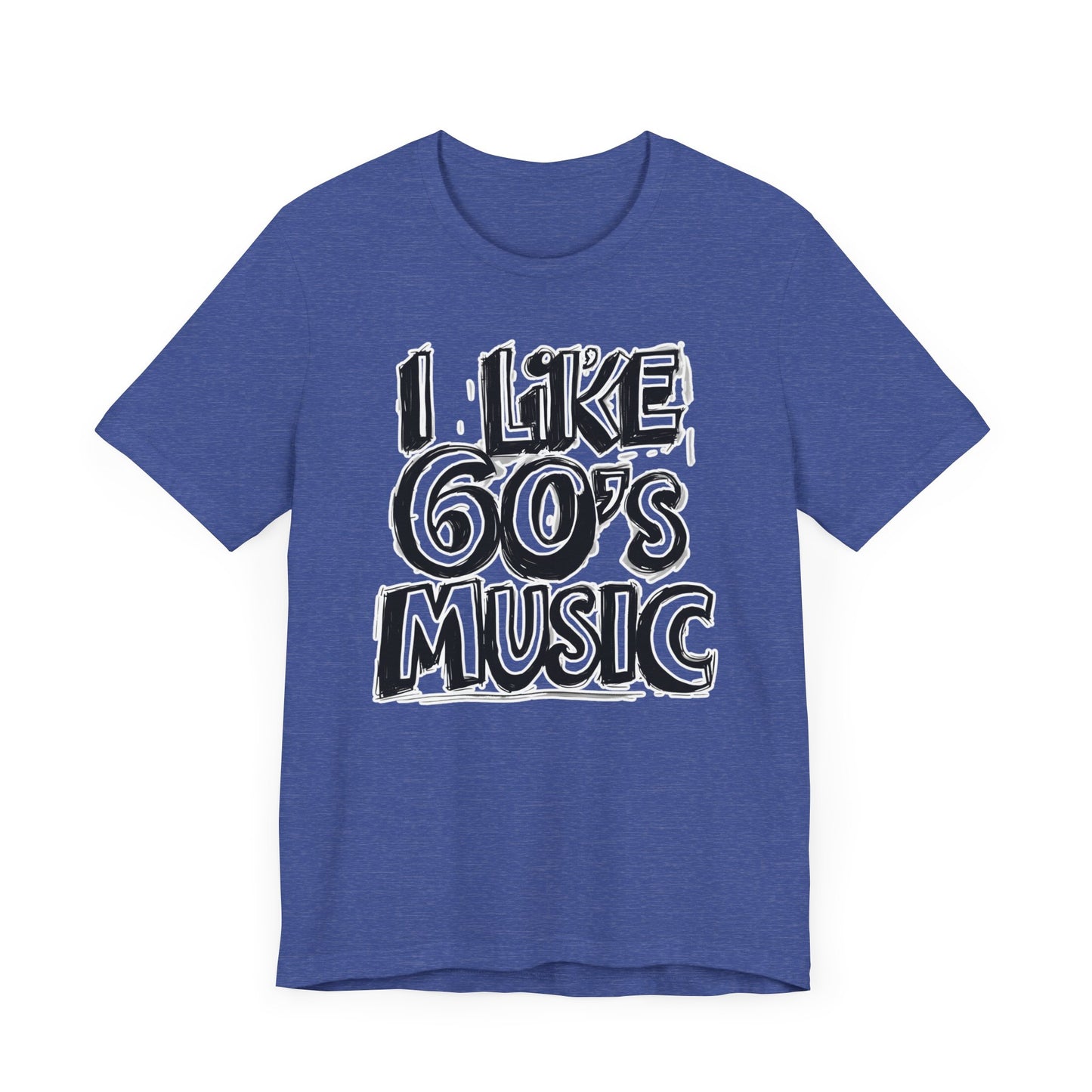 I like 60's Music II T-Shirt