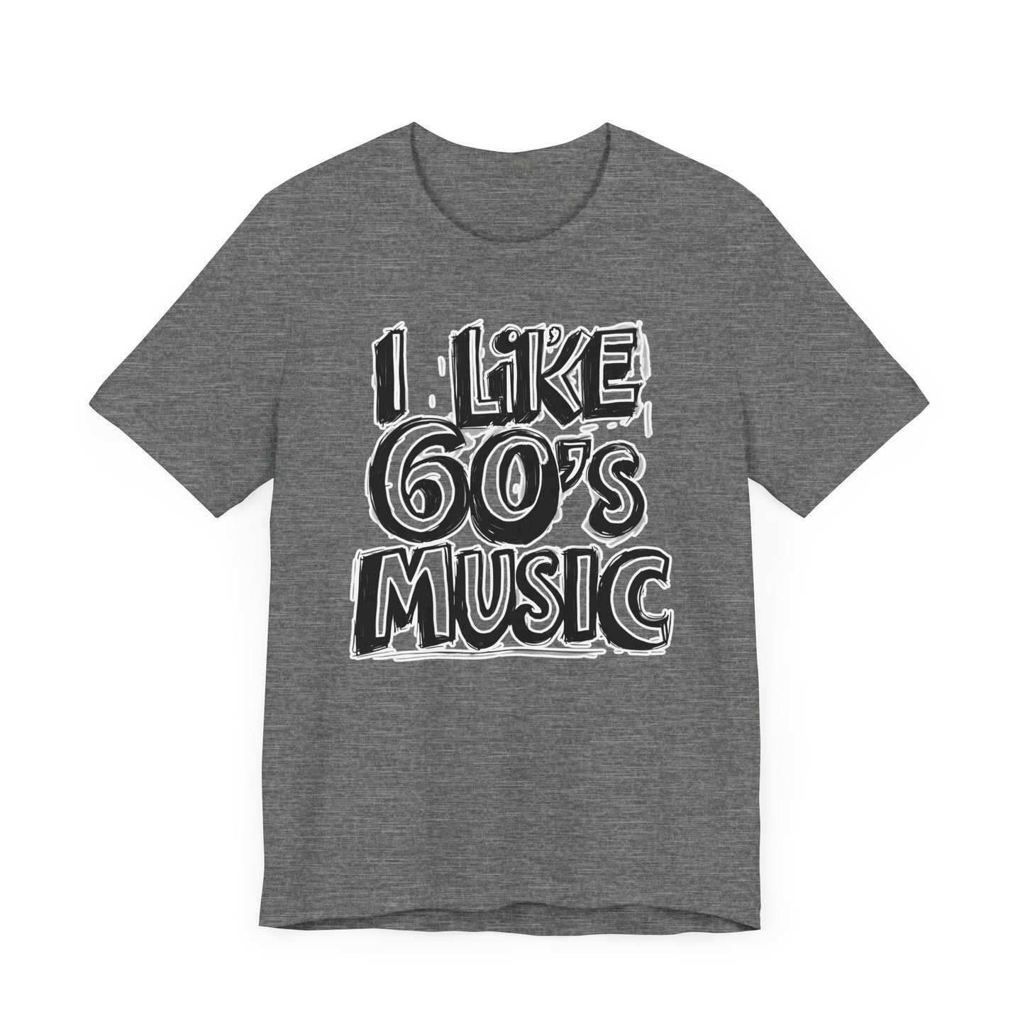 I like 60's Music II T-Shirt