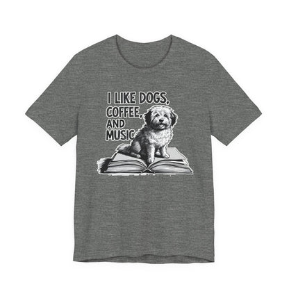 Dog, Coffee and Music III T-Shirt