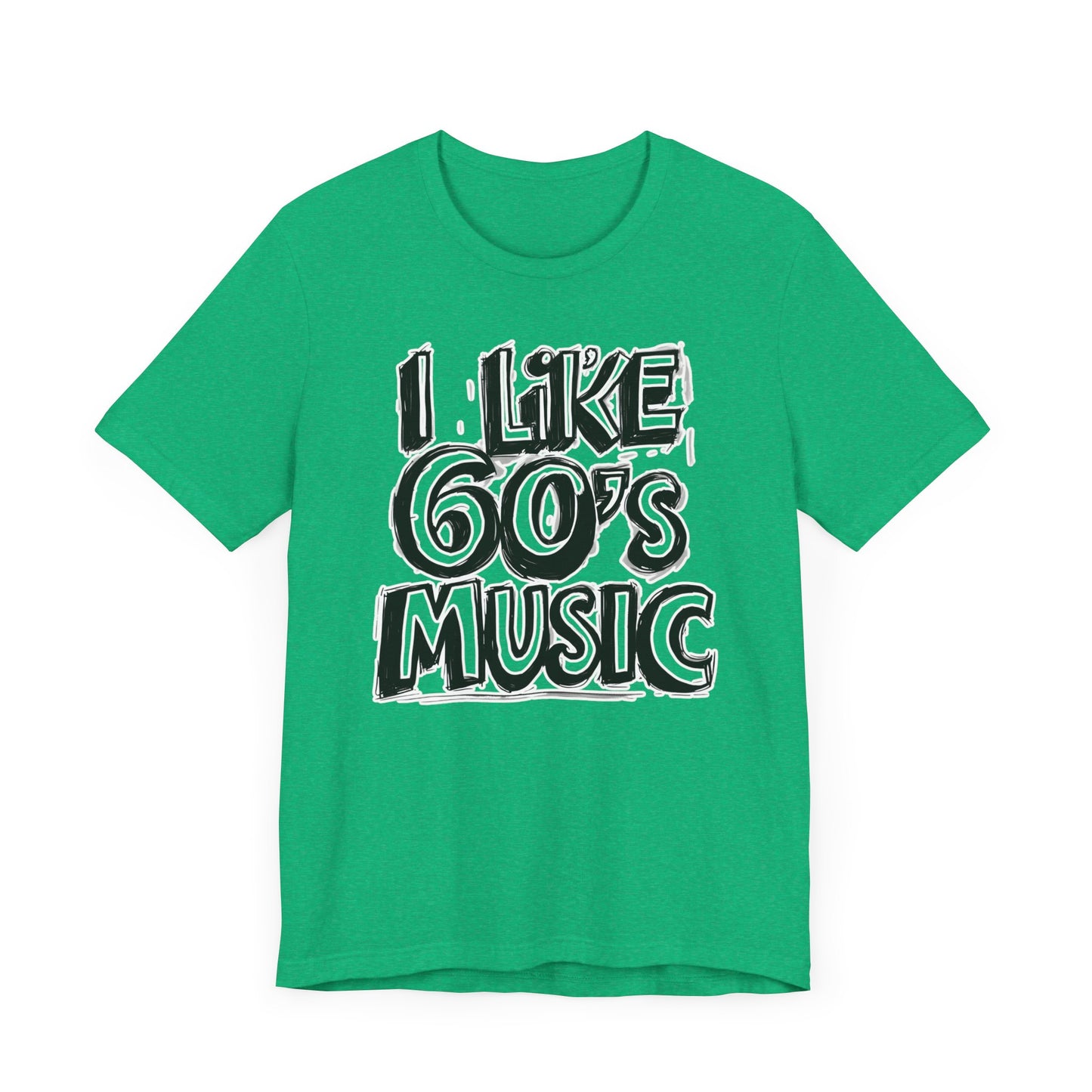I like 60's Music II T-Shirt