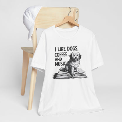 Dog, Coffee and Music III T-Shirt