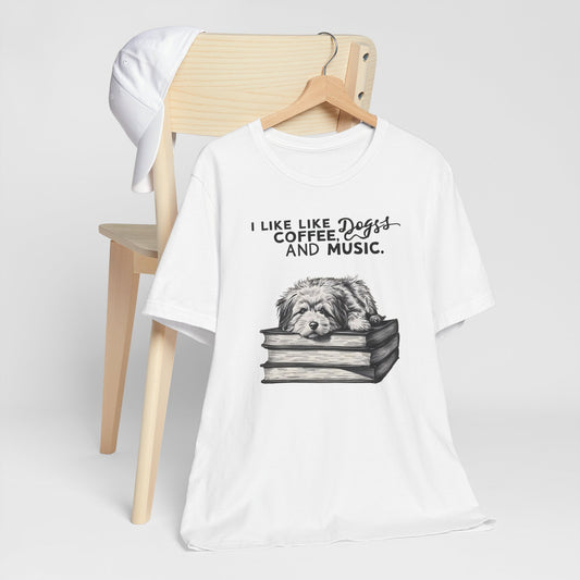 Dog, Coffee and Music IV T-Shirt